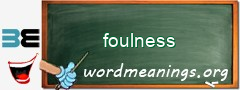 WordMeaning blackboard for foulness